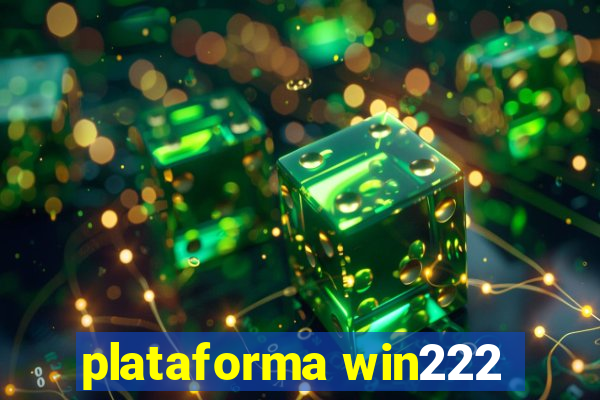 plataforma win222